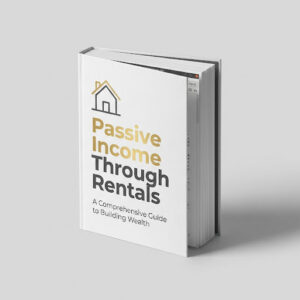 Passive Income Through Rentals